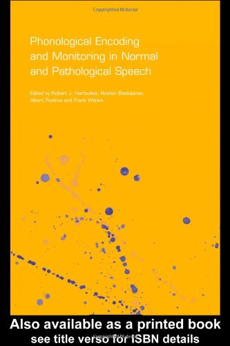 Phonological Encoding And Monitoring In Normal And Pathological Speech 1st Edition Robert J Hartsuiker