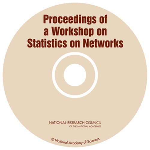 Proceedings On A Workshop On Statistics On Networks Scott T Weidman