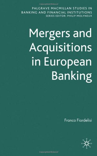 Mergers And Acquisitions In European Banking Franco Fiordelisi
