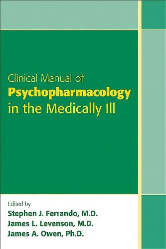 Clinical Manual Of Psychopharmacology In The Medically Ill 1st Edition Stephen J Ferrando