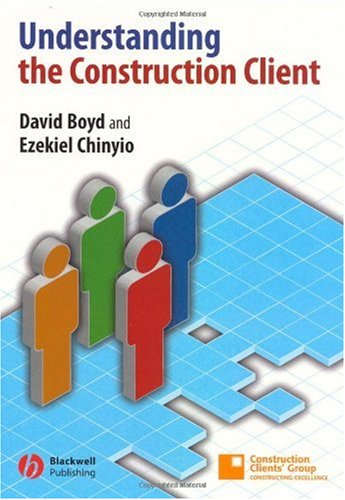 Understanding The Construction Client 1st Edition David Boyd