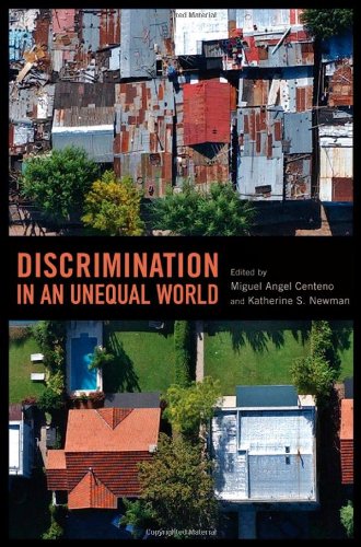 Discrimination In An Unequal World Miguel Angel Centeno Katherine S Newman