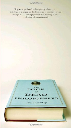 The Book Of Dead Philosophers Original Simon Critchley