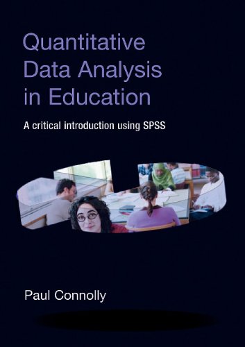 Quantitative Data Analysis In Education A Critical Introduction Using Spss 1st Edition Paul Connolly