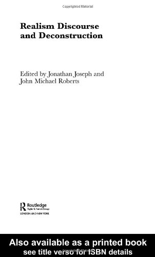 Realism Discourse And Deconstruction Jonathan Joseph John Michael Roberts