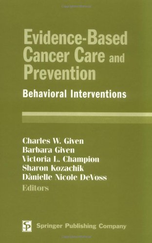 Evidencebased Cancer Care And Prevention Behavioral Interventions 1st Edition Charles Given Phd