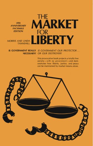 The Market For Liberty 40th Anniversary Facsimile Edition 40th Anniversary Edition Morris And Linda Tannehill