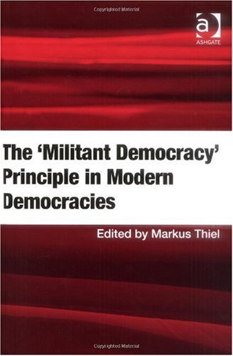The Militant Democracy Principle In Modern Democracies Harele Markus Thiel
