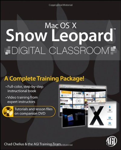 Mac Os X Snow Leopard Digital Classroom 1st Edition Chad Chelius