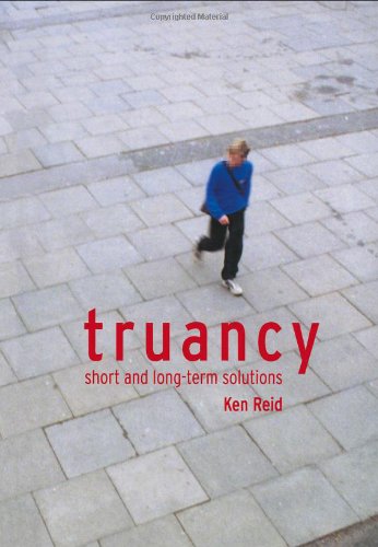 Truancy Short And Longterm Solutions Ken Reid