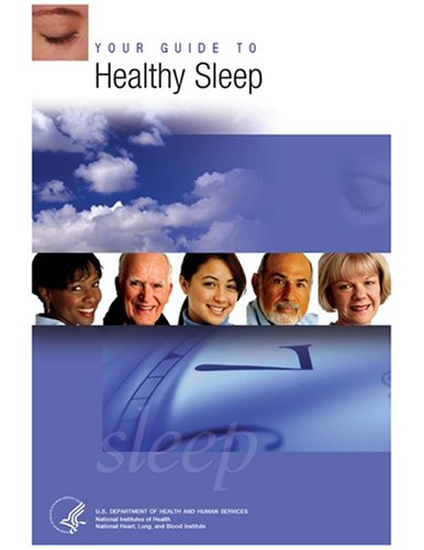 Your Guide To Healthy Sleep National Heart Lung And Blood Institute