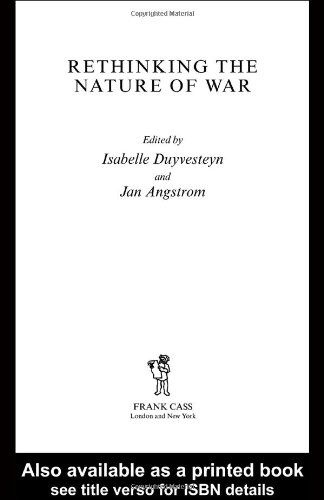 Rethinking The Nature Of War New Edition Isabelle Duyvesteyn
