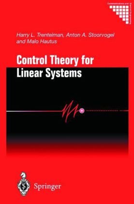 Control Theory For Linear Systems 1st Edition H L Trentelman