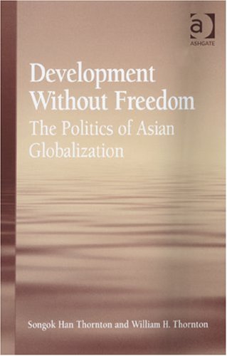 Development Without Freedom Songok Han Thornton And William H Thornton