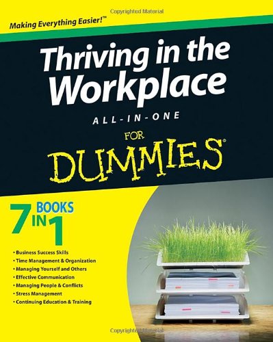 Thriving In The Workplace Allinone For Dummies 1st Edition Consumer Dummies
