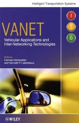 Vanet Vehicular Applications And Internetworking Technologies 1st Edition Hannes Hartenstein