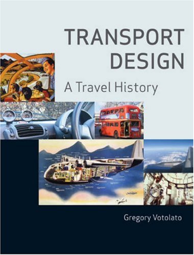 Transport Design A Travel History Gregory Votolato