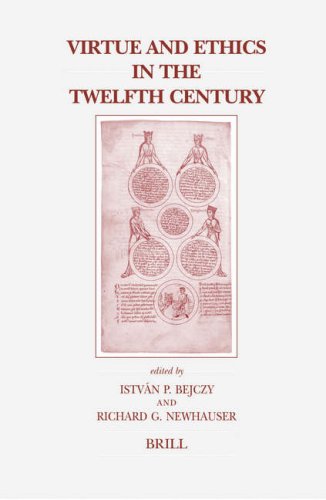 Virtue And Ethics In The Twelfth Century Istvn P Bejczy Richard G Newhauser Eds
