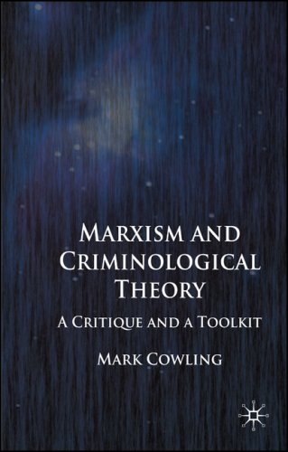 Marxism And Criminological Theory A Critique And A Toolkit First Edition Mark Cowling