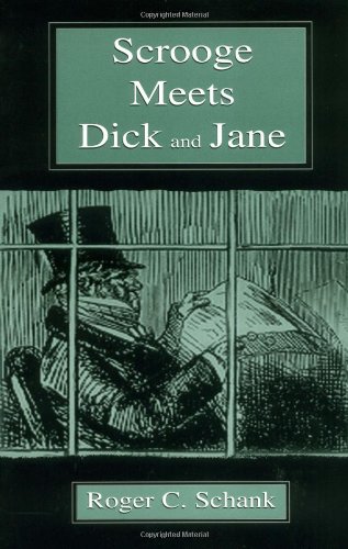Scrooge Meets Dick And Jane 1st Edition Roger C Schank