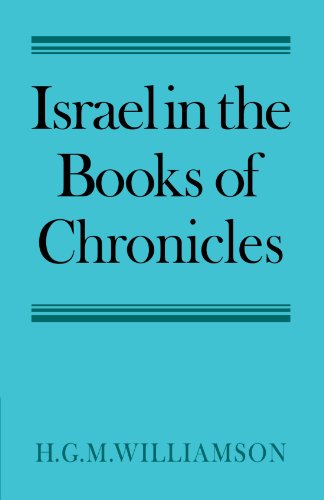 Israel In The Books Of Chronicles 1st Edition H G M Williamson