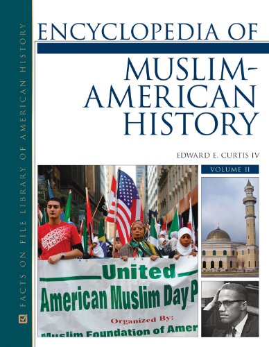 Encyclopedia Of Muslimamerican History 2volume Set 1st Edition Edward E Curtis Iv