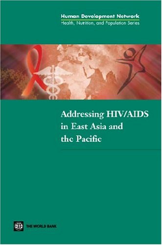 Addressing Hivaids In East Asia And The Pacific World Bank