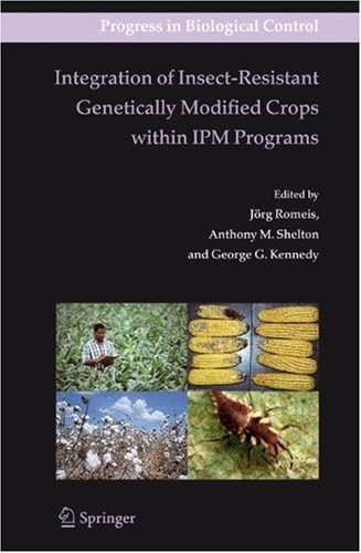 Integration Of Insectresistant Genetically Modified Crops Within Ipm Programs 1st Edition Jrg Romeis