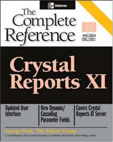 Crystal Reports Xi The Complete Reference 1st Edition George Peck