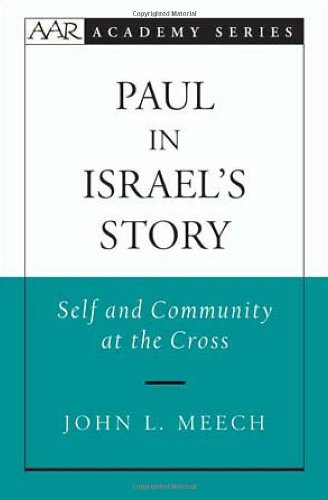 Paul In Israels Story Self And Community At The Cross John L Meech