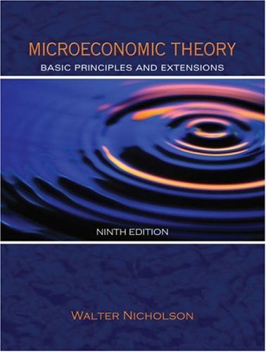 Microeconomic Theory Basic Principles And Extensions 9th Edition Walter Nicholson