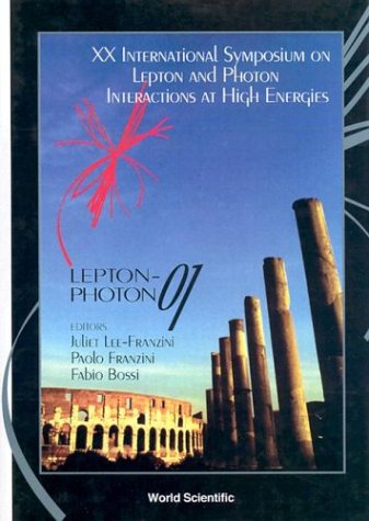 Lepton And Photon01 Proceedings Of The Xx International Symposium Juliet Leefranzini