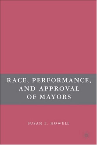 Race Performance And Approval Of Mayors Susan E Howell