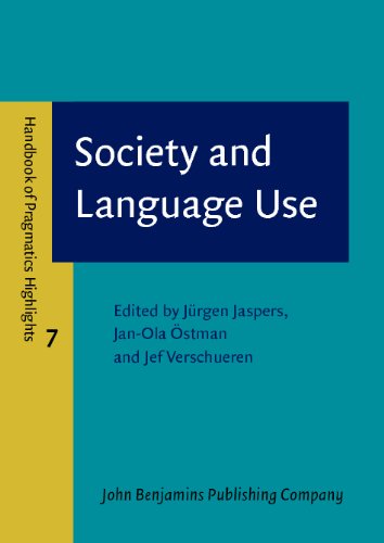 Society And Language Use Handbook Of Pragmatics Highlights Jurgen Jaspers
