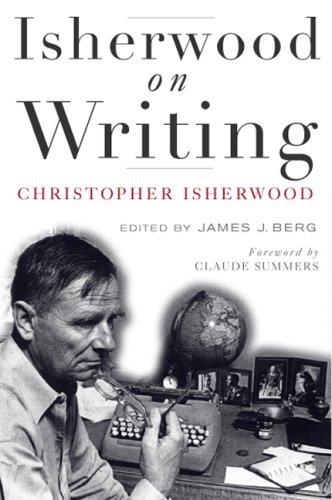 Isherwood On Writing The Lectures In California 1st Edition Christopher Isherwood