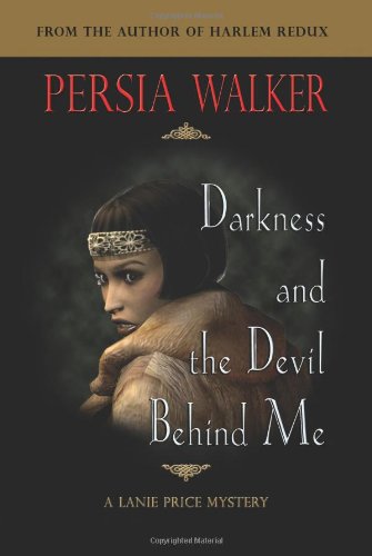 Darkness And The Devil Behind Me Persia Walker