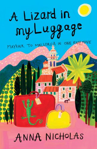 A Lizard In My Luggage Mayfair To Mallorca In One Easy Move Anna Nicholas