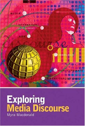 Exploring Media Discourse Hodder Arnold Publication Myra Macdonald