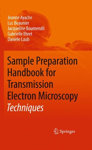 Sample Preparation Handbook For Transmission Electron Microscopy Techniques 1st Edition Jeanne Ayache