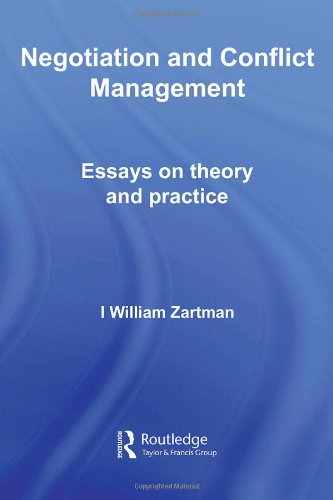 Negotiation And Conflict Management Essays On Theory And Practice Security And Conflict Management 1st Edition Zartman