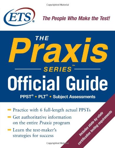 The Praxis Series Official Guide 1st Edition Educational Testing Service