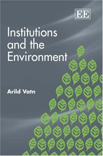 Institutions And The Environment Arild Vatn
