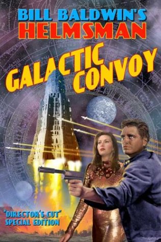 Galactic Convoy The Helmsman 2 2 Rev Upd Bill Baldwin