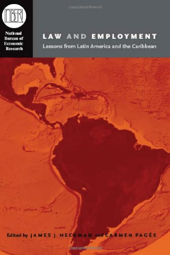 Law And Employment Lessons From Latin America And The Caribbean 1st Edition James J Heckman
