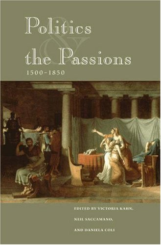 Politics And The Passions 15001850 Victoria Kahn Neil Saccamano