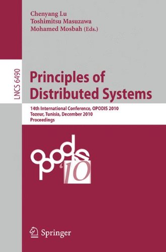 Principles Of Distributed Systems 14th International Conference Opodis 2010 Tozeur Tunisia December 1417 2010 Proceedings 1st Edition Nao Fujinaga