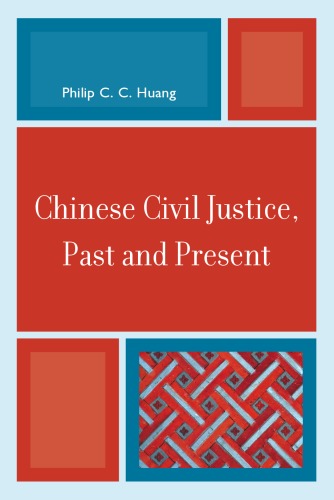 Chinese Civil Justice Past And Present Asia Pacific Perspectives Philip C C Huang