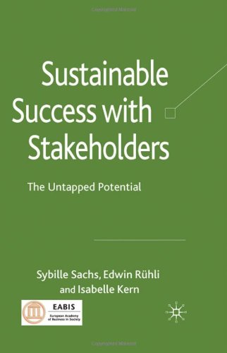 Sustainable Success With Stakeholders The Untapped Potential 1st Edition Sybille Sachs
