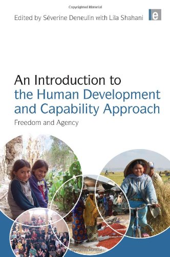 An Introduction To The Human Development And Capability Approach Freedom And Agency 1st Edition Severine Deneulin