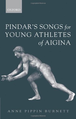 Pindars Songs For Young Athletes Of Aigina Anne Pippin Burnett
